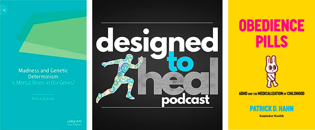Is Mental Illness in Our Genes? (ft. Patrick Hahn, Ph.D.)